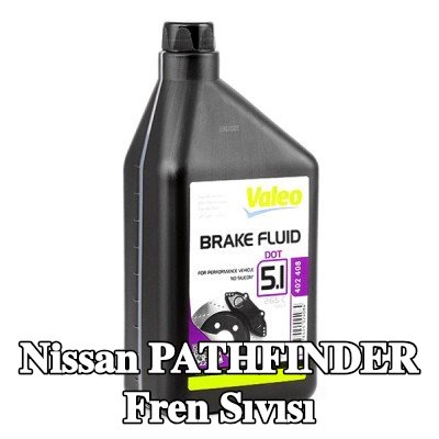 VALEO Fren Sıvısı — Nissan Pathfinder
