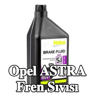 VALEO Fren Sıvısı — 2002 Opel Astra