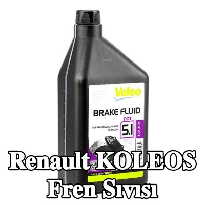 VALEO Fren Sıvısı — Renault Koleos