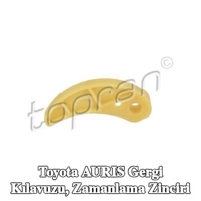 TOPRAN Gergi Kılavuzu, zamanlama zinciri — Toyota Auris