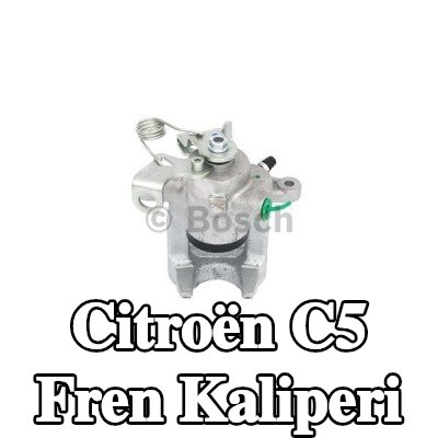 BOSCH Fren kaliperi — Citroën C5