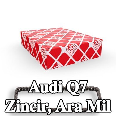 FEBI BILSTEIN Zincir, ara mil — Audi Q7