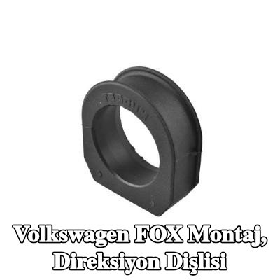 TEDGUM Montaj, direksiyon dişlisi — Volkswagen Fox