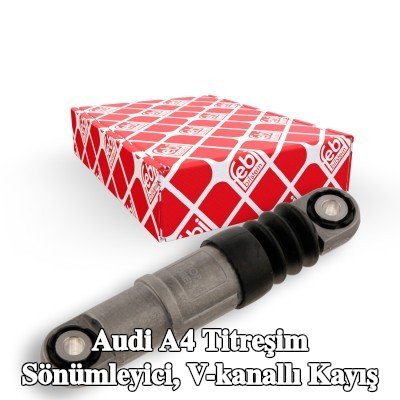 FEBI BILSTEIN Titreşim Sönümleyici, V-kanallı kayış — 2002 Audi A4