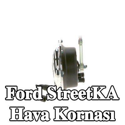 BOSCH Hava Kornası — Ford StreetKA