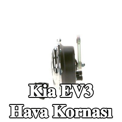 BOSCH Hava Kornası — Kia Ev3