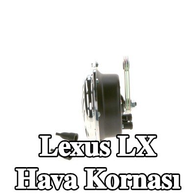 BOSCH Hava Kornası — Lexus Lx