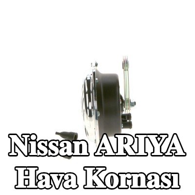 BOSCH Hava Kornası — Nissan Ariya
