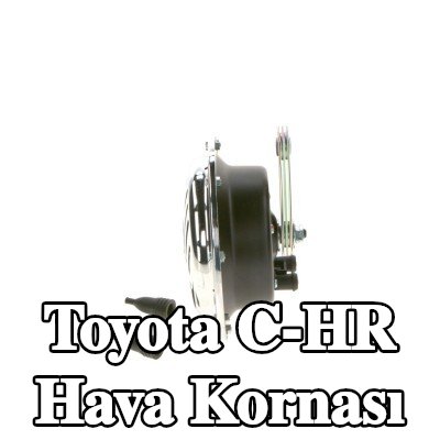 BOSCH Hava Kornası — Toyota C-hr