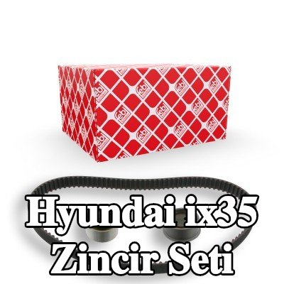 FEBI BILSTEIN Zincir Tahrik Kiti Diş Sayısı: 113 — Hyundai ix35