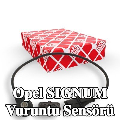 FEBI BILSTEIN Vuruntu Sensörü — 2003 Opel Signum