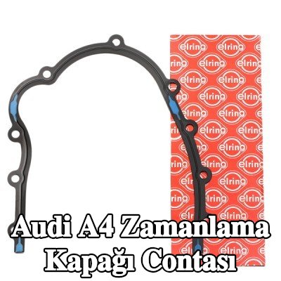 ELRING Zamanlama kapağı contası — 2004 Audi A4