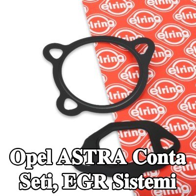 ELRING Conta seti, EGR sistemi — 2012 Opel Astra