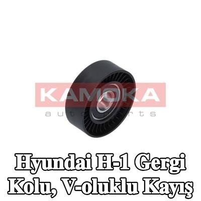 KAMOKA Gergi Kolu, V-oluklu kayış — Hyundai H-1