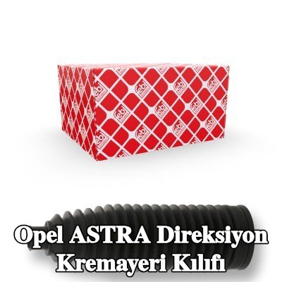 FEBI BILSTEIN Direksiyon kremayeri kılıfı Ön Aks Sol — 2012 Opel Astra
