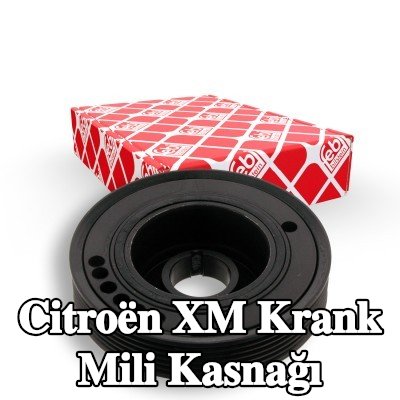FEBI BILSTEIN Krank mili için krank mili kasnağı — Citroën Xm