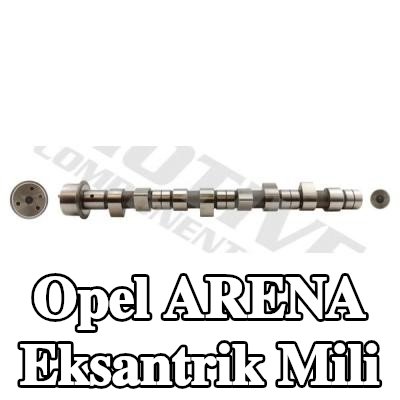 motive Eksantrik Mili — Opel Arena