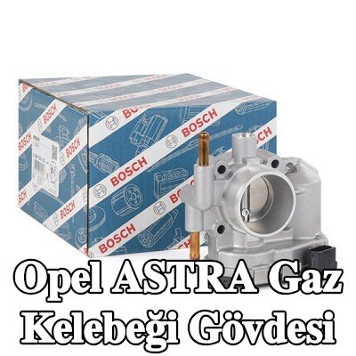 BOSCH Gaz kelebeği gövdesi — 2004 Opel Astra