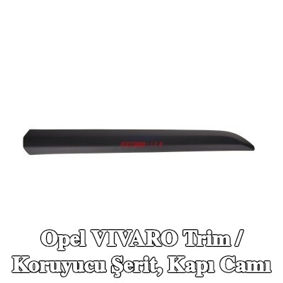 FAST Trim / Koruyucu Şerit, kapı camı — Opel Vivaro