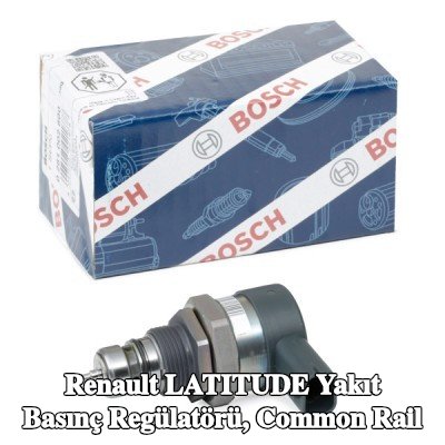 BOSCH Yakıt basınç regülatörü, common rail — Renault Latitude