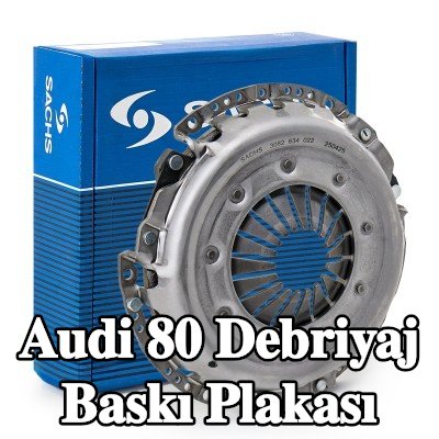 SACHS Debriyaj Baskı Plakası — Audi 80
