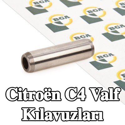 BGA Valf Kılavuzları — 2004 Citroën C4