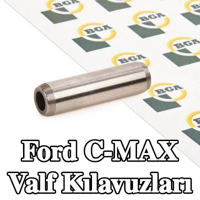 BGA Valf Kılavuzları — Ford C-max
