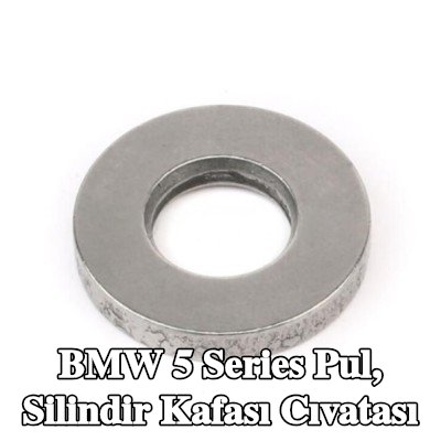 BMW Pul, silindir kafası cıvatası — BMW 5 Series