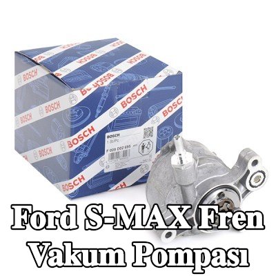 BOSCH Fren vakum pompası — 2012 Ford S-max