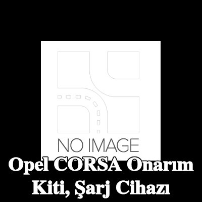 BR Turbo Onarım Kiti, şarj cihazı — Opel Corsa
