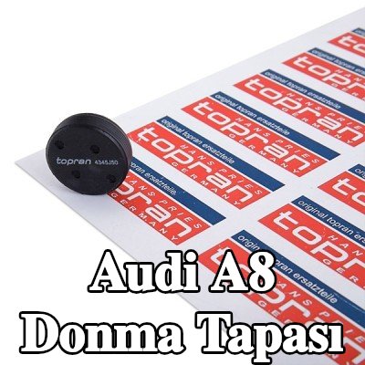 TOPRAN Donma Tapası — Audi A8