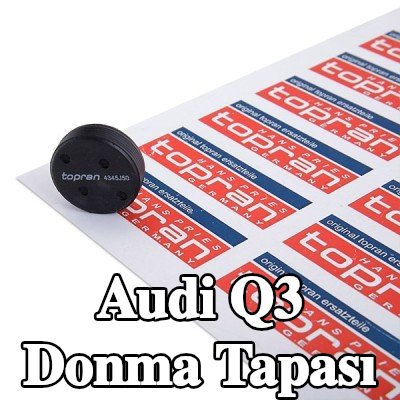 TOPRAN Donma Tapası — Audi Q3