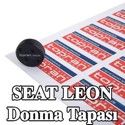 TOPRAN Donma Tapası — SEAT Leon