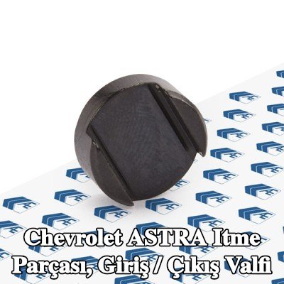 AE Itme Parçası, giriş / çıkış valfi — Chevrolet Astra