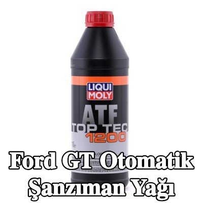LIQUI MOLY Top Tec otomatik şanzıman yağı, ATF 1200 — Ford Gt