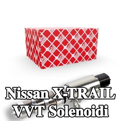 FEBI BILSTEIN VVT solenoidi Egzoz Tarafı, Emme Tarafı — Nissan X-trail