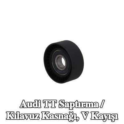 KAMOKA Saptırma / Kılavuz Kasnağı, V kayışı — Audi Tt