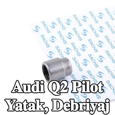 SACHS Pilot yatak, debriyaj — Audi Q2