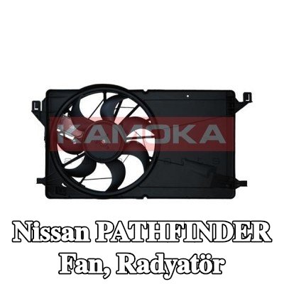 KAMOKA Fan, radyatör — Nissan Pathfinder