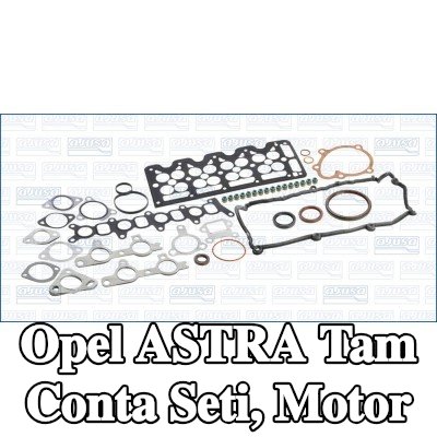 AJUSA Tam Conta Seti, silindir kapağı contasız motor — 2015 Opel Astra