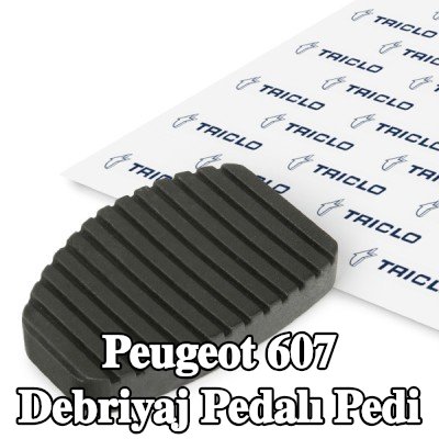 TRICLO Debriyaj pedalı pedi — Peugeot 607