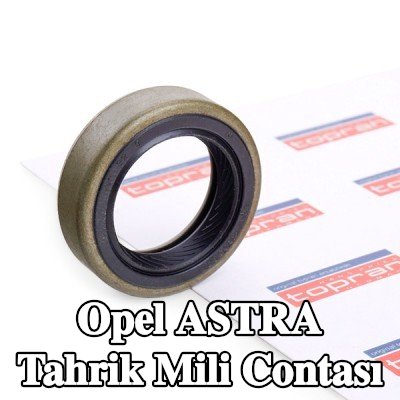 TOPRAN Tahrik mili contası — 2000 Opel Astra