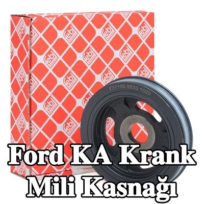 FEBI BILSTEIN Krank mili için krank mili kasnağı — Ford Ka