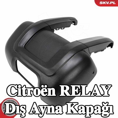 ESEN SKV Dış ayna kapağı — 2012 Citroën Relay