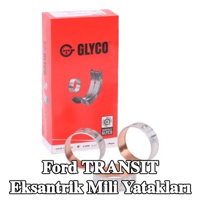 GLYCO Eksantrik mili yatakları — 1990 Ford Transit