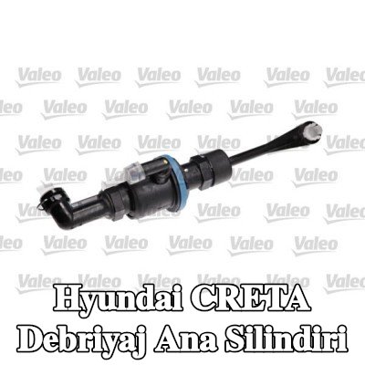 VALEO Debriyaj ana silindiri — Hyundai Creta