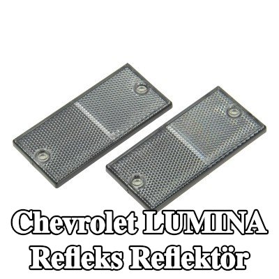 XL Yapışkan filmli refleks reflektör, sabitleme malzemesi içermez — Chevrolet Lumina
