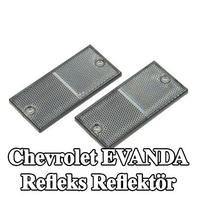 XL Yapışkan filmli refleks reflektör, sabitleme malzemesi içermez — Chevrolet Evanda