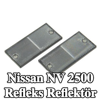 XL Yapışkan filmli refleks reflektör, sabitleme malzemesi içermez — Nissan Nv 2500