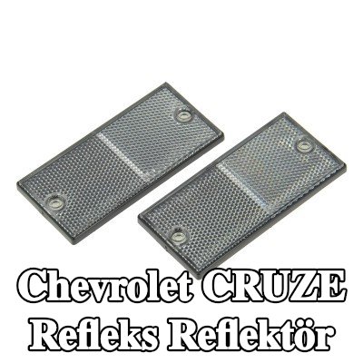 XL Yapışkan filmli refleks reflektör, sabitleme malzemesi içermez — Chevrolet Cruze